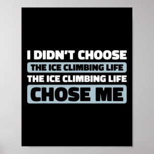 Kletterer erklimmt - Eisklettern Poster