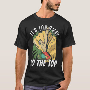 Kletterer Felsenklettern Lange Weg bis zum Gipfel T-Shirt