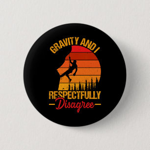 Kletterer - Gravity And I Respectfully Disagree Re Button