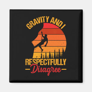 Kletterer - Gravity And I Respectfully Disagree Re Magnet