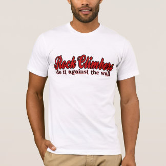 Kletterer tun es gegen die Wand T-Shirt