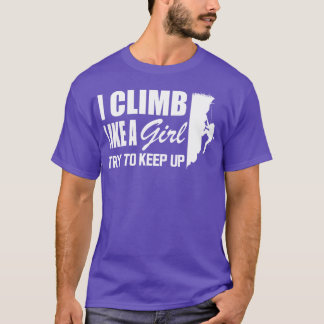 Klettergirl Climb wie ein Mädchen versuchen, groß  T-Shirt