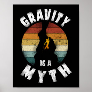 Kletterklettern Gravity ist ein Mythos Retro Poster