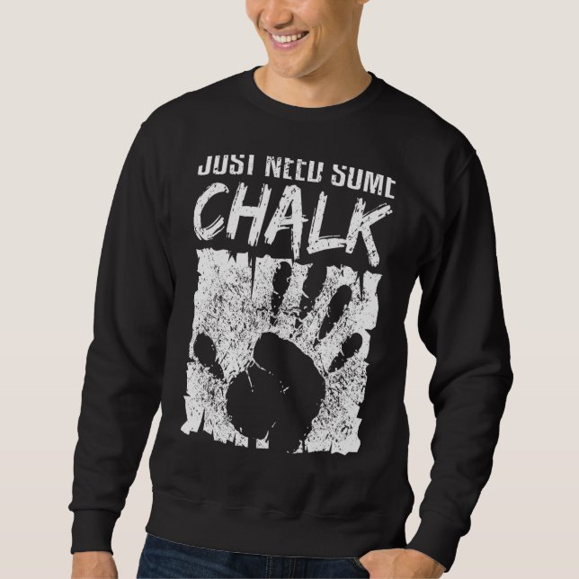 Klettern Bouldering Mountaining braucht einfach me Sweatshirt (Vorderseite)
