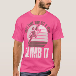 Klettern Bouldern Kletterer Bergsteiger Fels T-Shirt
