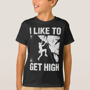 Klettern Ich mag es hoch zu kommen Lustige Kletter T-Shirt