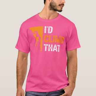 Klettern Ich würde diesen Felsen erklimmen T-Shirt