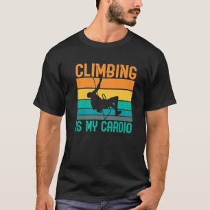 Klettern ist mein Cardio Tree Climber T-Shirt