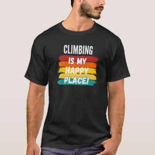 Klettern ist mein glücklicher Ort T-Shirt