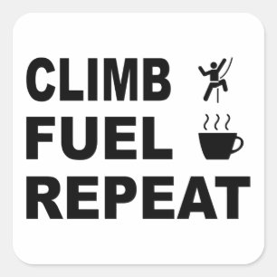 Klettern, Kraftstoff, wiederholen Quadratischer Aufkleber