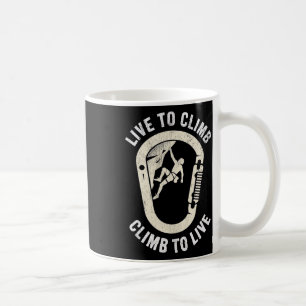 Klettern Live To Climb  Kaffeetasse