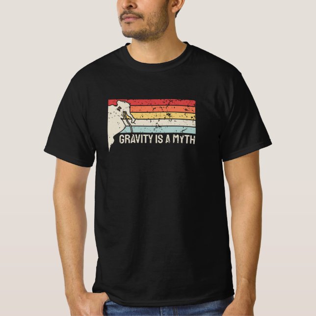 Klettern - Schwerkraft ist ein Mythos T-Shirt (Vorderseite)