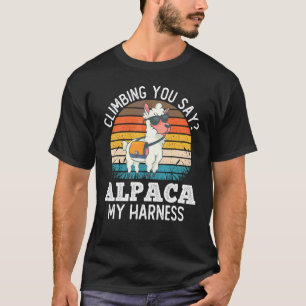 Klettern Sie sagen Alpaka Mein Geschirr Felsenkle T-Shirt
