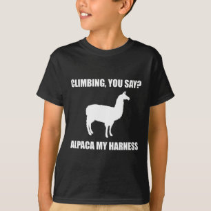 Klettern Sie sagen Alpaka Mein Geschirr T-Shirt