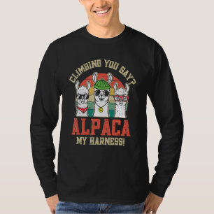 Klettern Sie sagen Alpaka Mein Geschirr T-Shirt