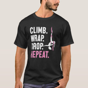 Klettern Wickeln Fallen Wiederholen Aerial Yoga Ae T-Shirt