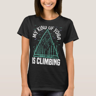 Kletterrock Klettern Meine Art von Yoga klettert T-Shirt