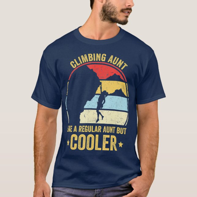 Klettertante wie eine normale Tante, aber Cooler T-Shirt (Vorderseite)