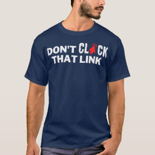 Klicken Sie auf diesen Link 4 nicht. T-Shirt