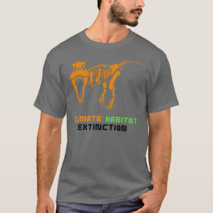 Klima Lebensraum Aussterben Dinosaurier T-Rex T-Shirt