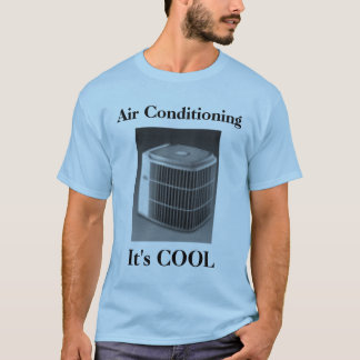 Klimaanlage… sein COOLES T-Shirt