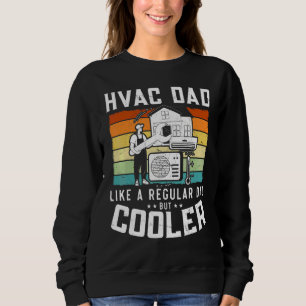 Klimaanlagen-Väter Klimaanlagen-Vater Wie Ein Norm Sweatshirt