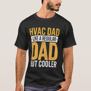 Klimaanlagen-Vater wie ein normaler Vater, aber co T-Shirt