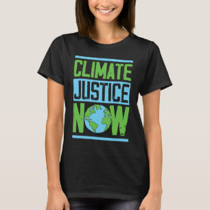 Klimajustiz jetzt Umweltaktivist Erde D T-Shirt