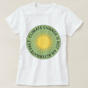 Klimawandel ist nicht eine abwechselnde Tatsache T-Shirt