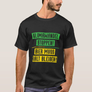 Klimawandel stoppen Klimaschutz Bier-Enviro T-Shirt