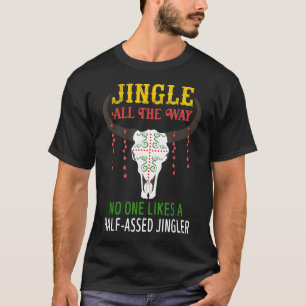 Klingel ganz durch, niemand mag einen halbherzigen T-Shirt