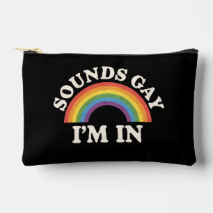 Klingt Gay Ich Bin Darin Lustiger LGBTQ Pride Rege Zubehörtasche
