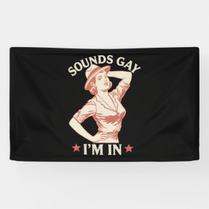 Klingt Gay Ich Bin In Lesbischer Cowgirl Howdy LGB Banner