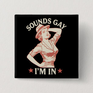 Klingt Gay Ich Bin In Lesbischer Cowgirl Howdy LGB Button