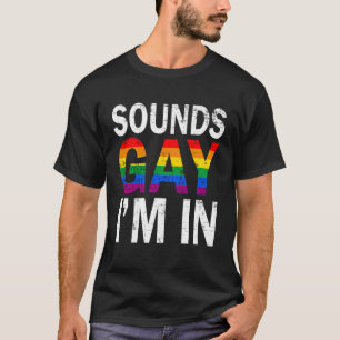 Klingt Gay Ich bin in Monat Menschenrechte stolz A T-Shirt