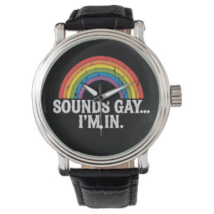 Klingt gay, ich bin in Regenbogen LGBTQ Vintage Re Armbanduhr