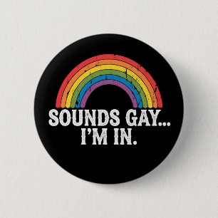 Klingt gay, ich bin in Regenbogen LGBTQ Vintage Re Button