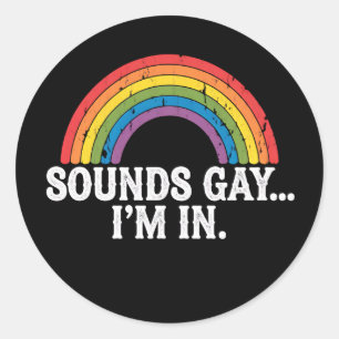 Klingt gay, ich bin in Regenbogen LGBTQ Vintage Re Runder Aufkleber
