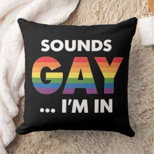 Klingt Gay Ich bin Regenbogen LGBTQ Pride Kissen