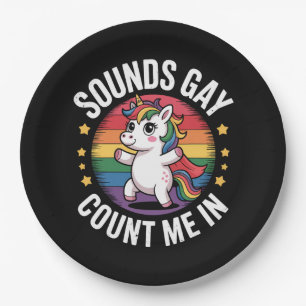 Klingt Gay Zähl Mich Ein Einhorn Regenbogen LGBTQ Pappteller