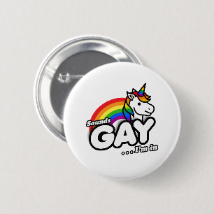 Klingt Schwul Ich Bin Dabei - Süßes Einhorn Regenb Button