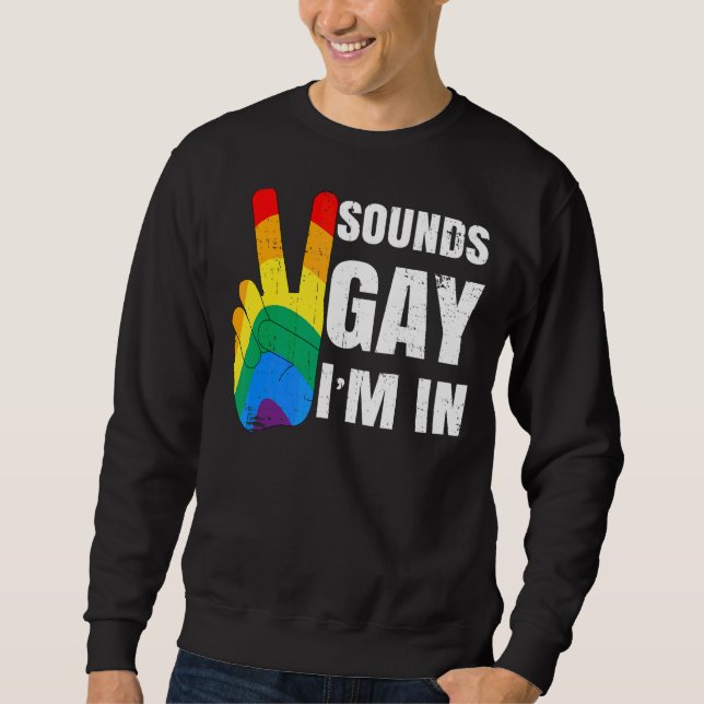 Klingt schwul, ich bin in Frieden Zeichen Sweatshirt (Vorderseite)