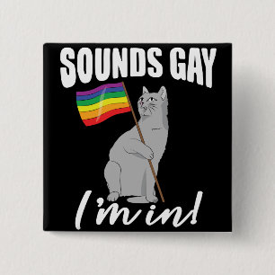 Klingt schwul, ich bin in Katze Button