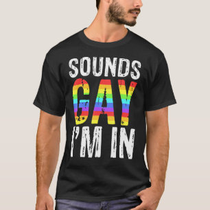 Klingt schwul, ich bin in Langlebigkeit T-Shirt