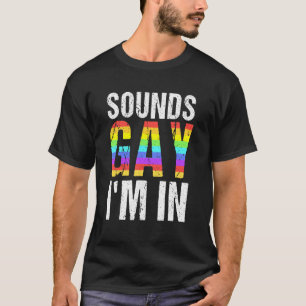 Klingt schwul, ich bin in Langlebigkeit T-Shirt