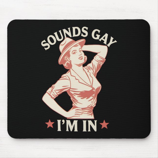 Klingt schwul Ich bin in Lesben Cowgirl Howdy LGBT Mousepad (Vorne)