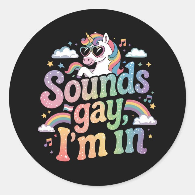 Klingt schwul Ich bin in LGBT Stolz Regenbogen Ein Runder Aufkleber (Vorderseite)
