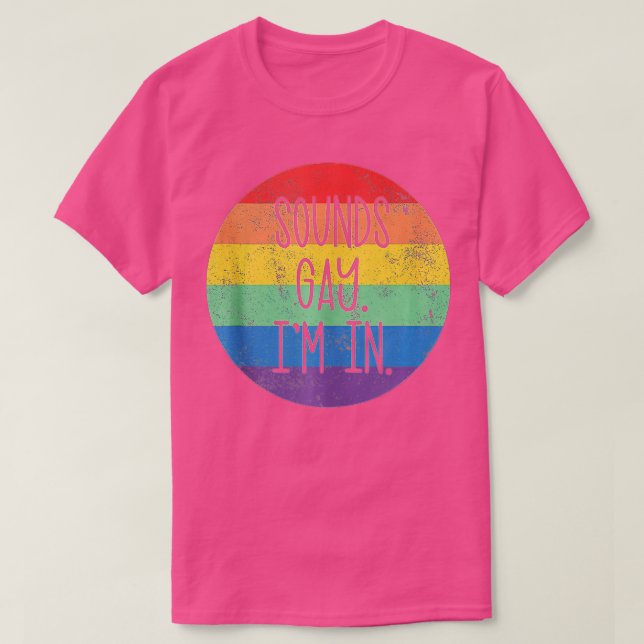 Klingt schwul Ich bin in LGBTQ Gay Pride Rainbow P T-Shirt (Design vorne)