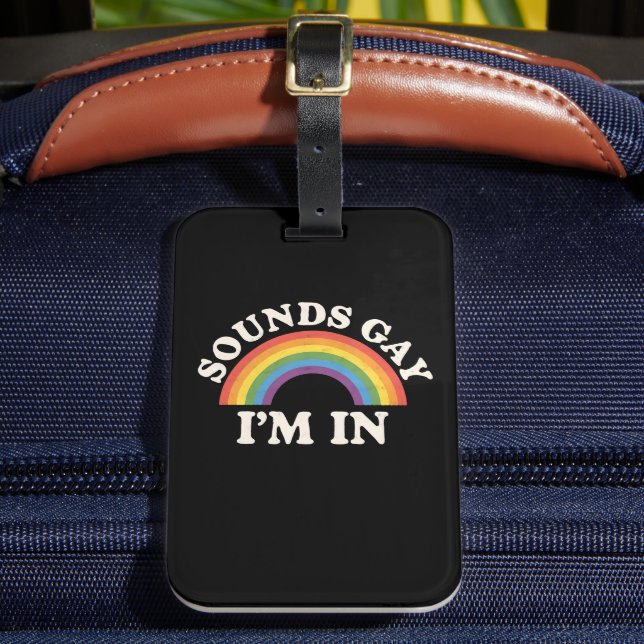 Klingt schwul Ich bin in lustigen LGBTQ Pride Rain Gepäckanhänger (Vorderseite Insitu 2)
