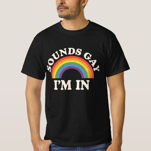 Klingt schwul Ich bin in lustigen LGBTQ Pride Rain T-Shirt (Vorderseite)